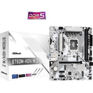 ASRock B760M-HDV/M.2 Intel 1700 Socket Motherboard